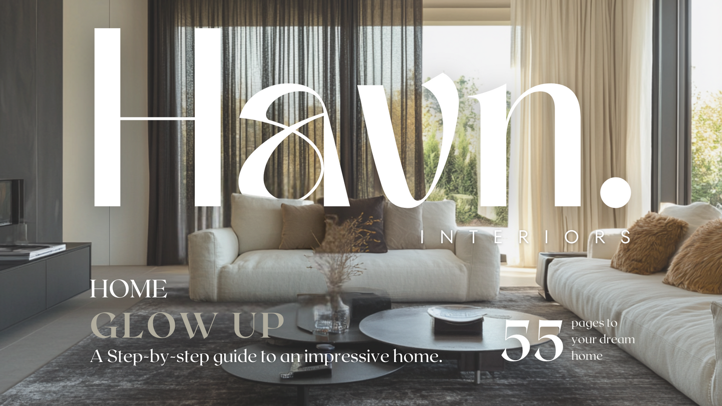 The Home Glow Up - A Step-by-step guide to an impressive home